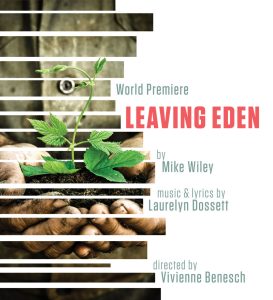 Poster art for PlayMakers Repertory’s production of ‘Leaving Eden.’ World premiere of Leaving Eden by Mike Wiley, music and lyrics by Laurelyn Dossett. Directed by Vivienne Benesch. 