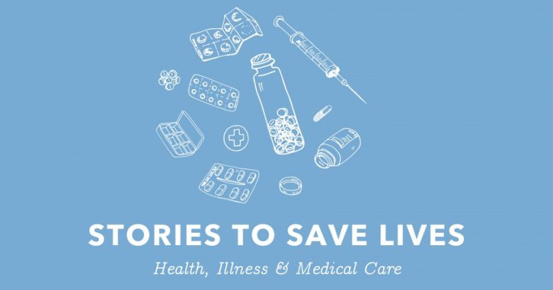 Blue slide with little medical icons reads "Stories to Save Lives" Health, Illness and Medical Care