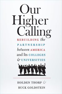 Book cover for "Our Higher Calling: Rebuilding the Partnershp Between America and its Colleges and Universities"