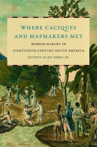 Cover of 'Where Caciques and Mapmakers Met'