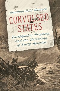 "Convulsed States: Earthquakes, Prophecy and the Remaking of Early America" book cover.