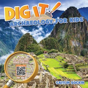 Book cover for Dig It: Archaeology for Kids