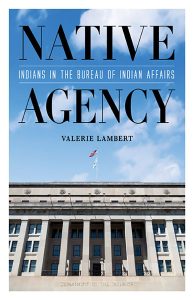 Book cover for Native Agency: Indians in the Bureau of Indian Affairs