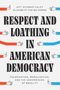 Book cover for "Respect and Loathing in American Democracy"